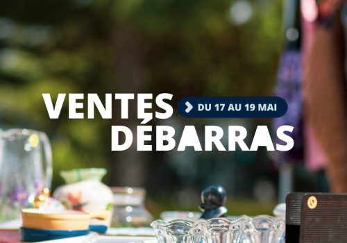 Ventes-débarras | 17, 18 et 19 mai